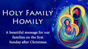 Holy Family Homily