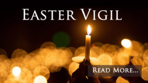 Easter Vigil Homily